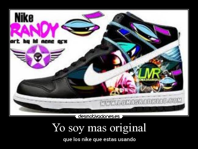 Yo soy mas original -