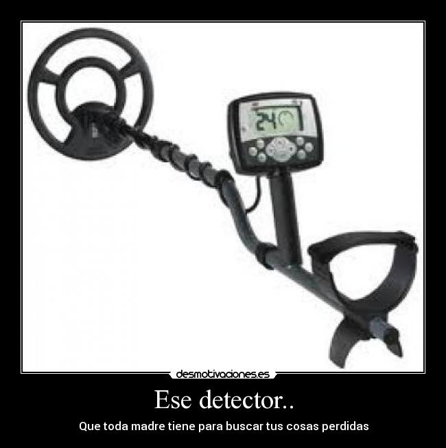 Ese detector.. - 