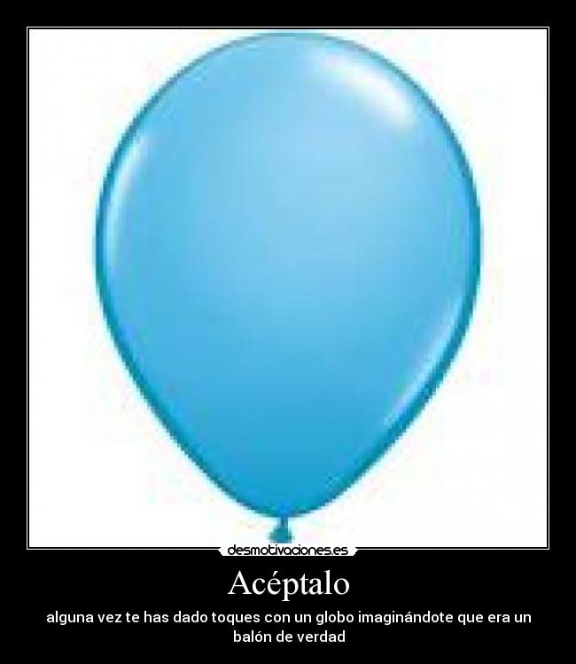 Acéptalo -