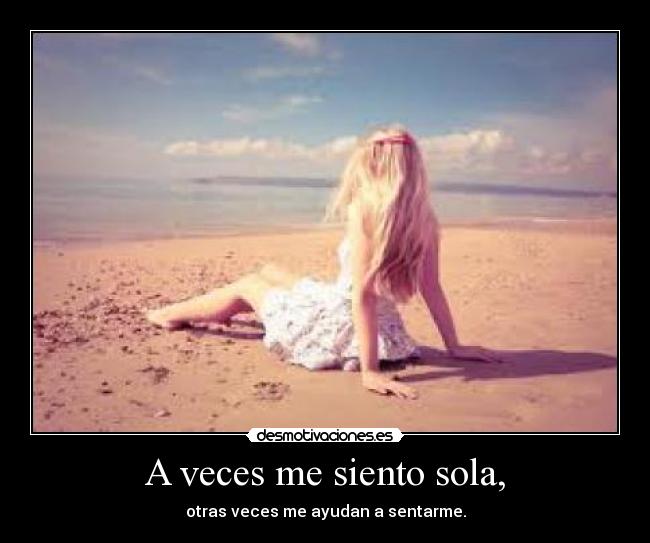 A veces me siento sola, - 