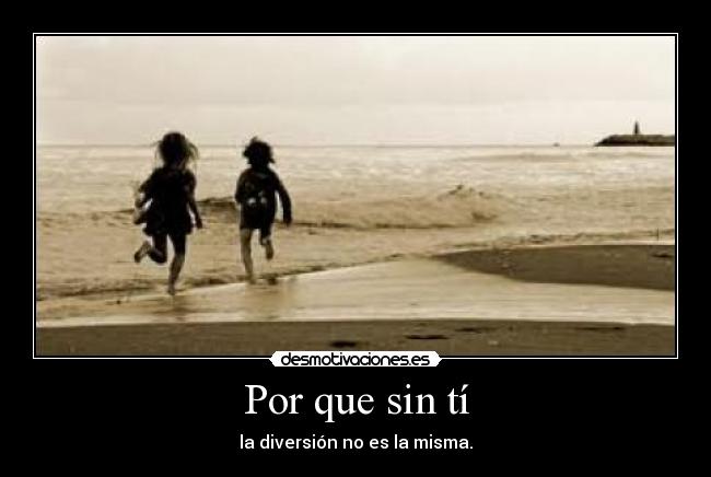 Por que sin tí - 
