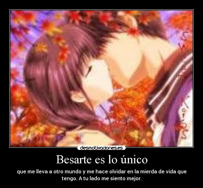 Besarte es lo único -