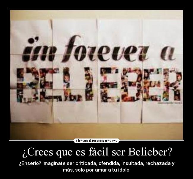 ¿Crees que es fácil ser Belieber? - 