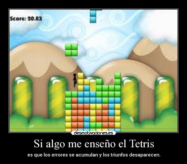 Si algo me enseño el Tetris - 
