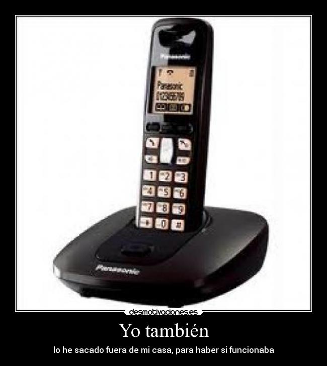 Yo también - lo he sacado fuera de mi casa, para haber si funcionaba