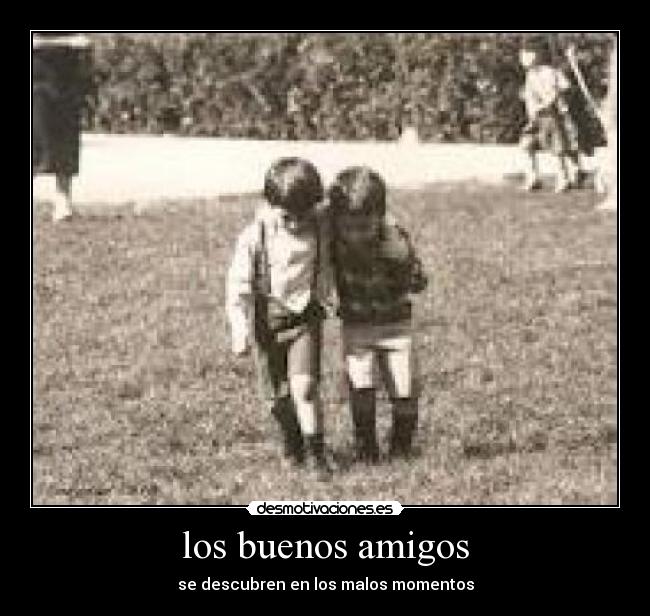 los buenos amigos -