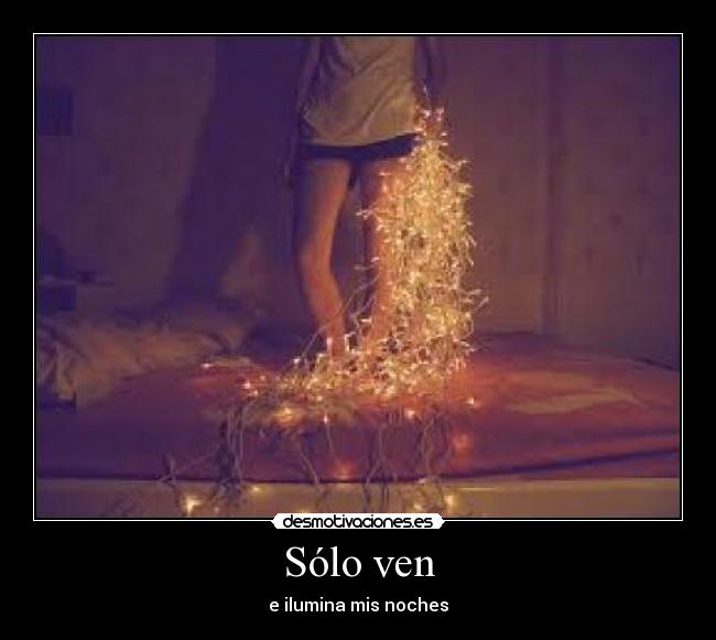 Sólo ven - 