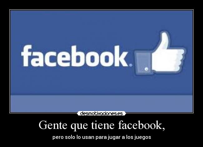 Gente que tiene facebook, - 