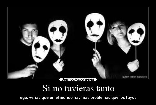 Si no tuvieras tanto - 