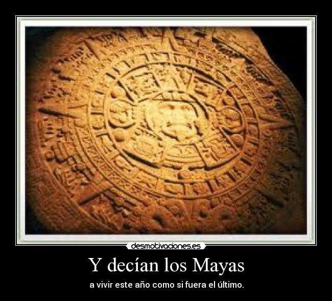 Y decían los Mayas - 