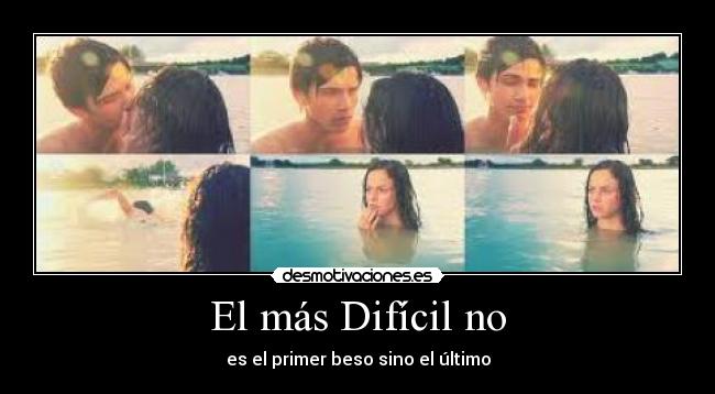El más Difícil no -