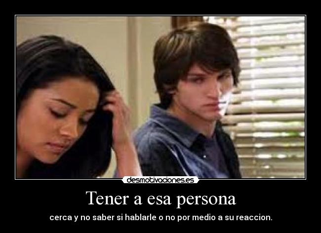 Tener a esa persona -