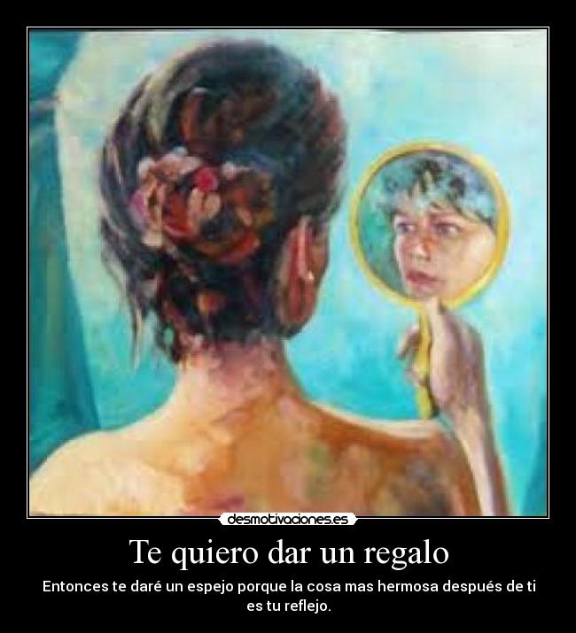 carteles regalo mas hermoso desmotivaciones