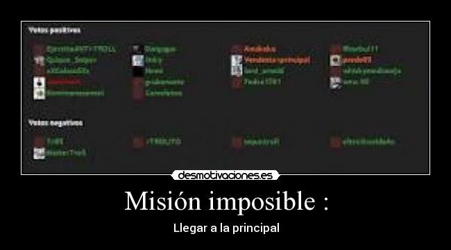 Misión imposible : - Llegar a la principal