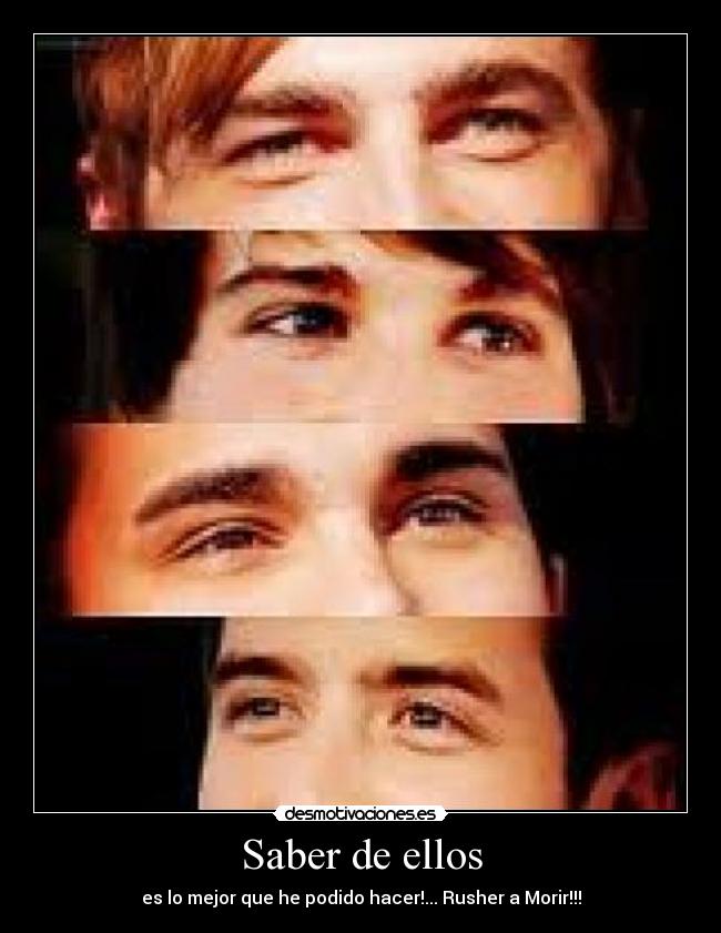 Saber de ellos - es lo mejor que he podido hacer!... Rusher a Morir!!!