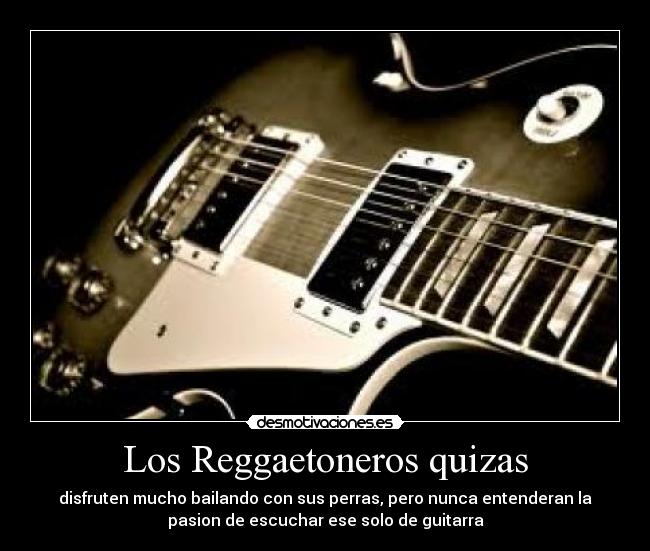 Los Reggaetoneros quizas -