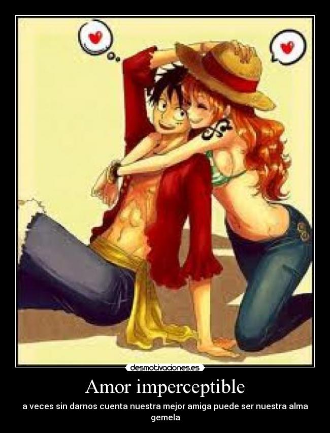 Amor imperceptible - a veces sin darnos cuenta nuestra mejor amiga puede ser nuestra alma gemela