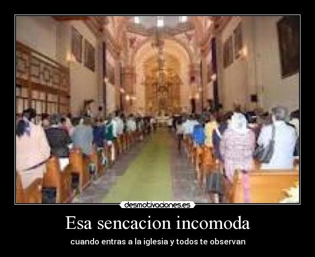 Esa sencacion incomoda - 