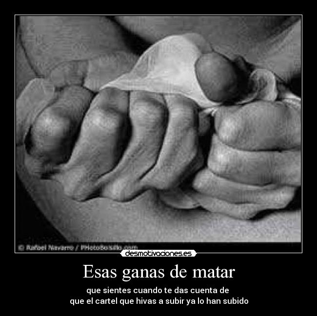 Esas ganas de matar -