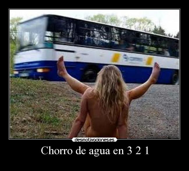 Chorro de agua en 3 2 1 -