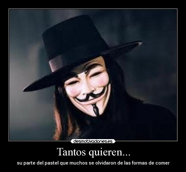 Tantos quieren... - su parte del pastel que muchos se olvidaron de las formas de comer