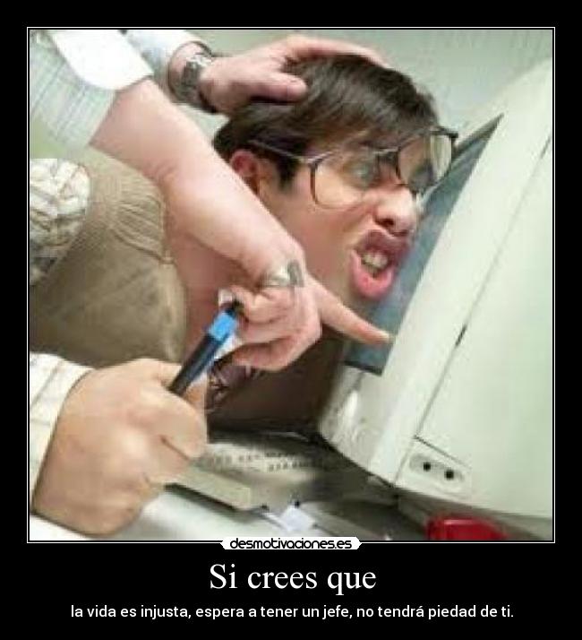 Si crees que -