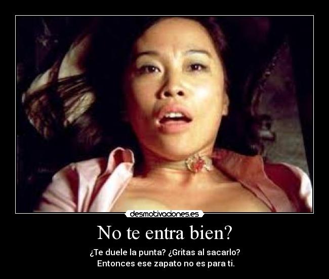 No te entra bien? - ¿Te duele la punta? ¿Gritas al sacarlo?
 Entonces ese zapato no es para ti.