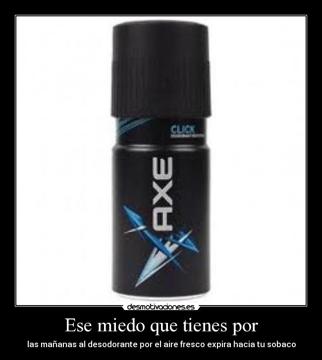 Ese miedo que tienes por -