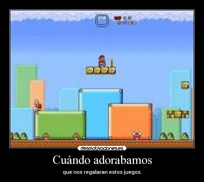 Cuándo adorabamos - que nos regalaran estos juegos.