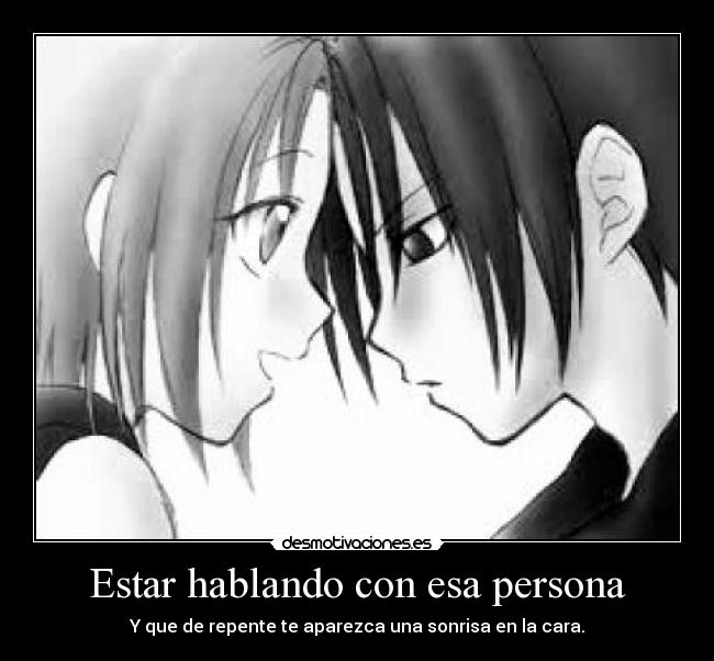 Estar hablando con esa persona - 