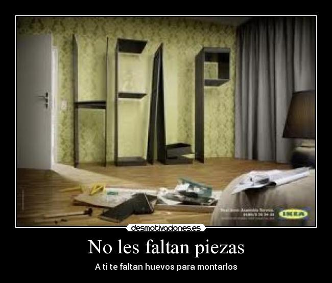 No les faltan piezas -
