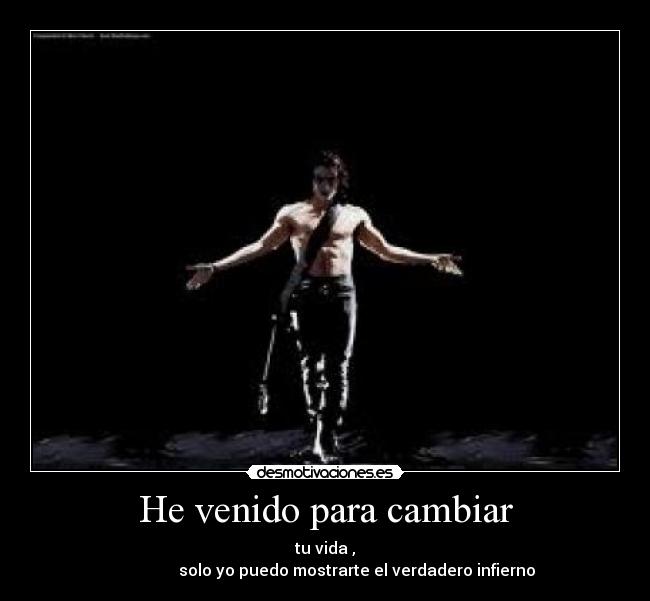 He venido para cambiar - 