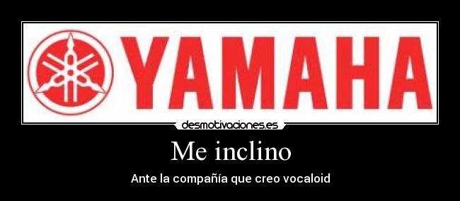 Me inclino - Ante la compañía que creo vocaloid