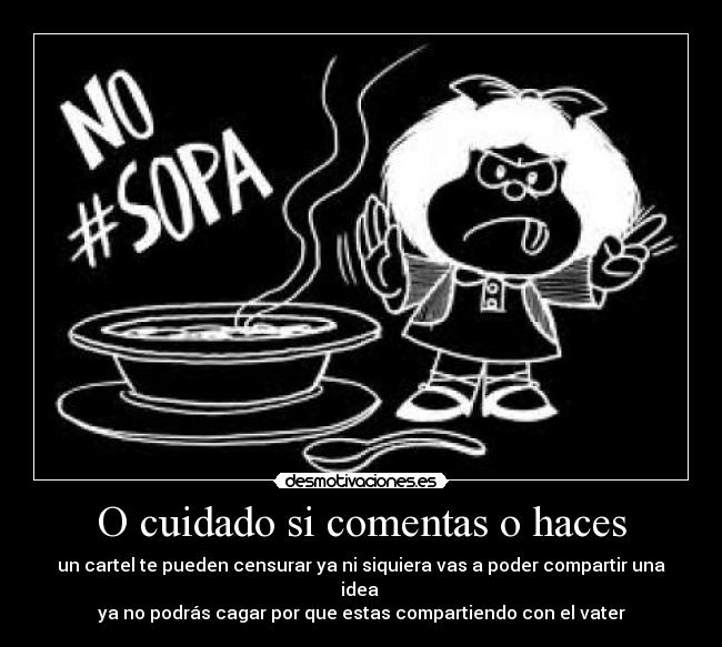 O cuidado si comentas o haces - 