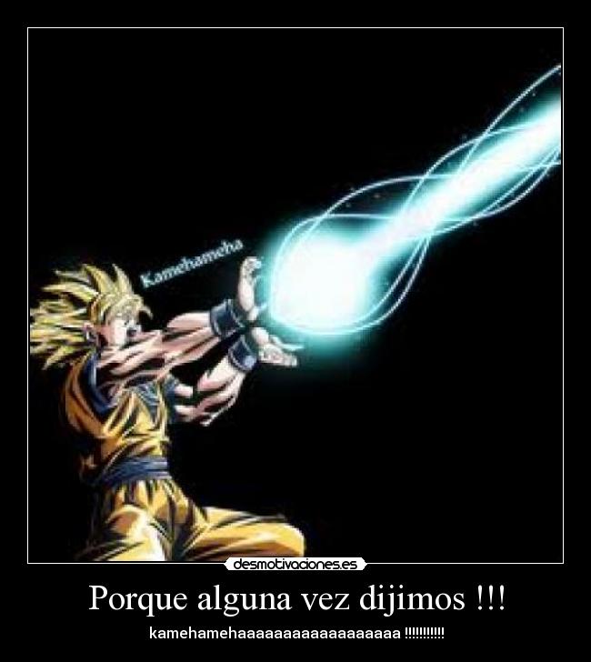 Porque alguna vez dijimos !!! - 