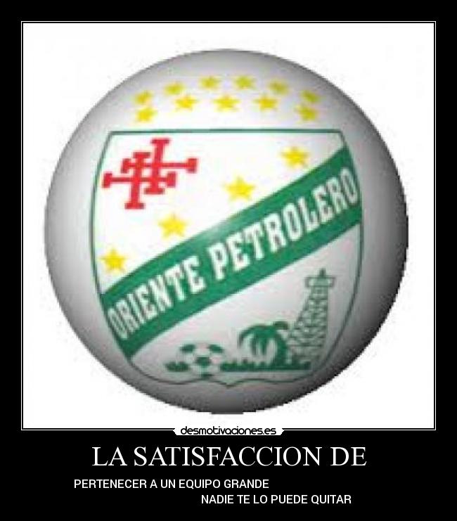 LA SATISFACCION DE - 