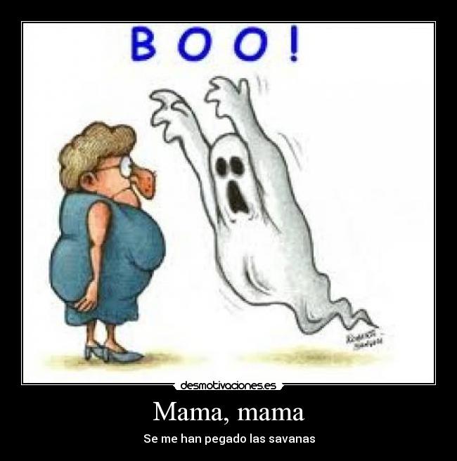 Mama, mama - Se me han pegado las savanas