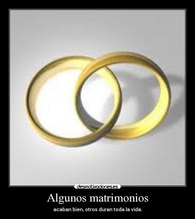 Algunos matrimonios - 