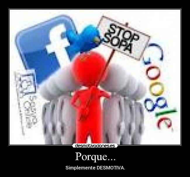 Porque... - Simplemente DESMOTIVA.