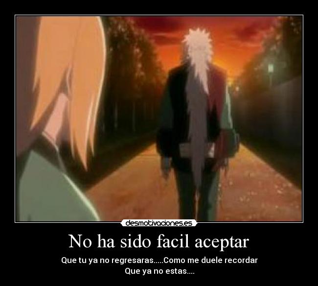 No ha sido facil aceptar - 