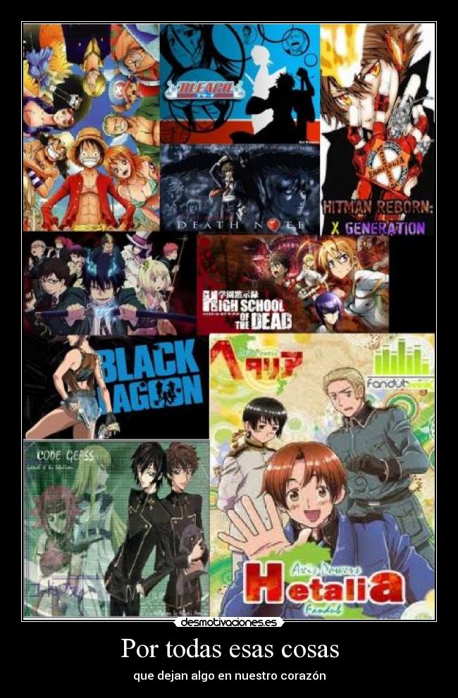 Por todas esas cosas - que dejan algo en nuestro corazón