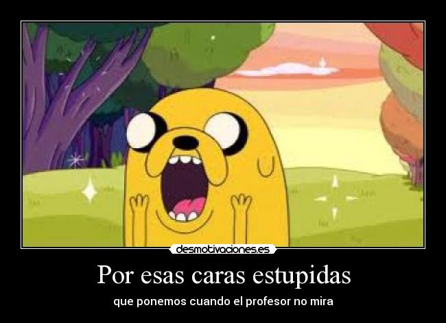 Por esas caras estupidas - 