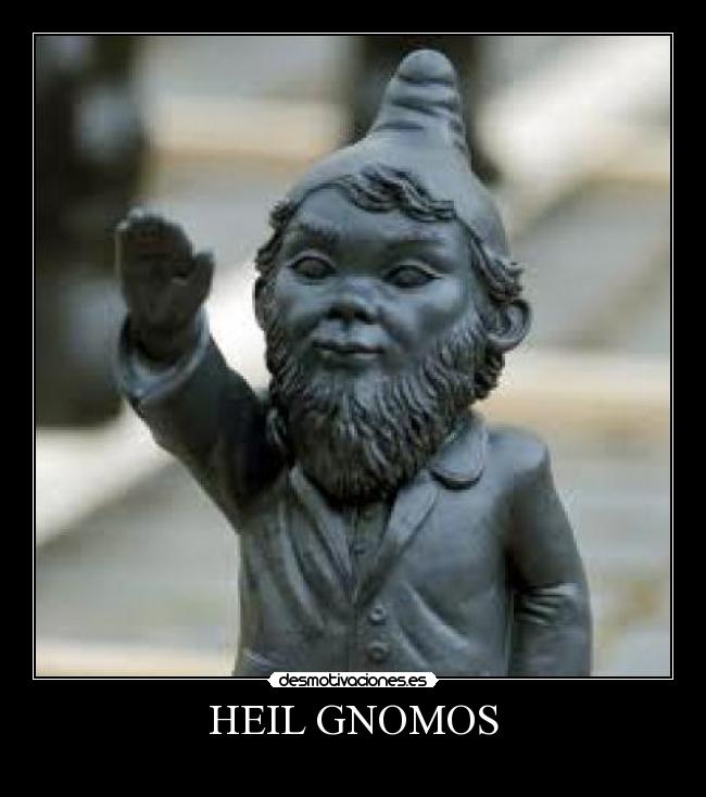 HEIL GNOMOS - 