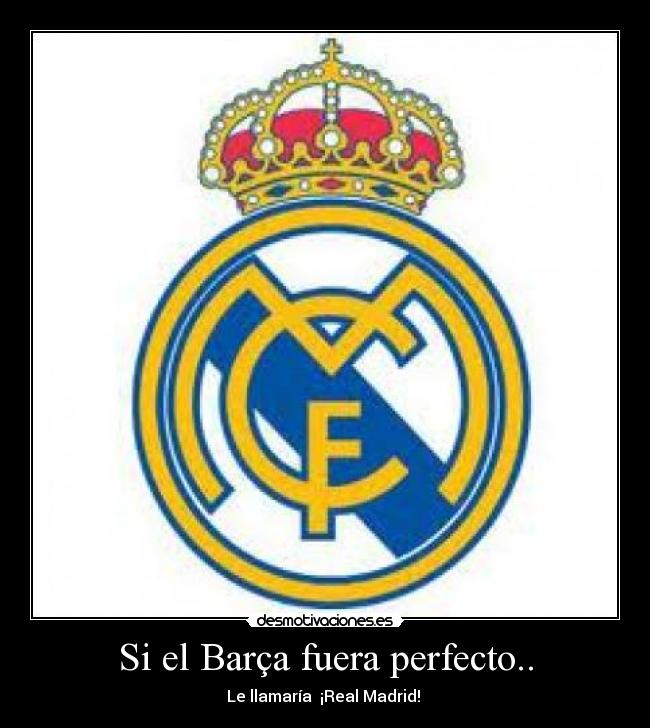 Si el Barça fuera perfecto.. -