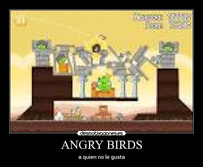 ANGRY BIRDS - a quien no le gusta