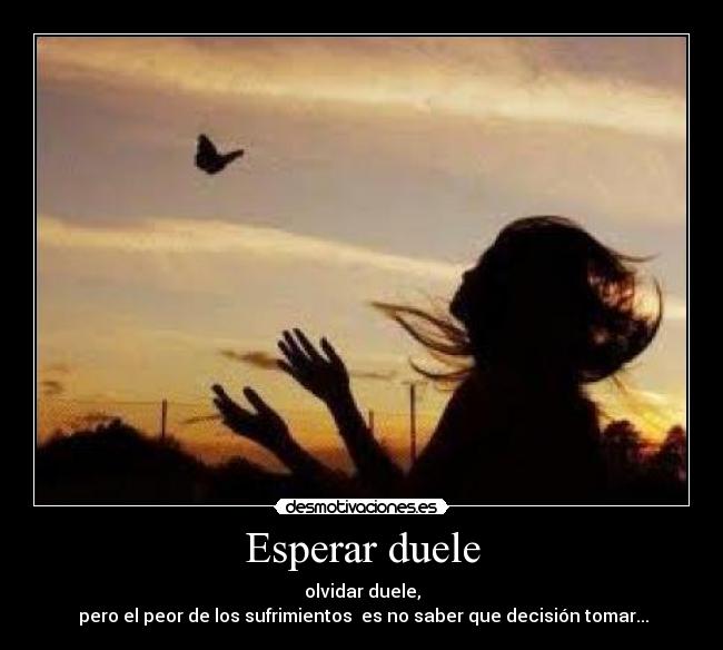 Esperar duele - 