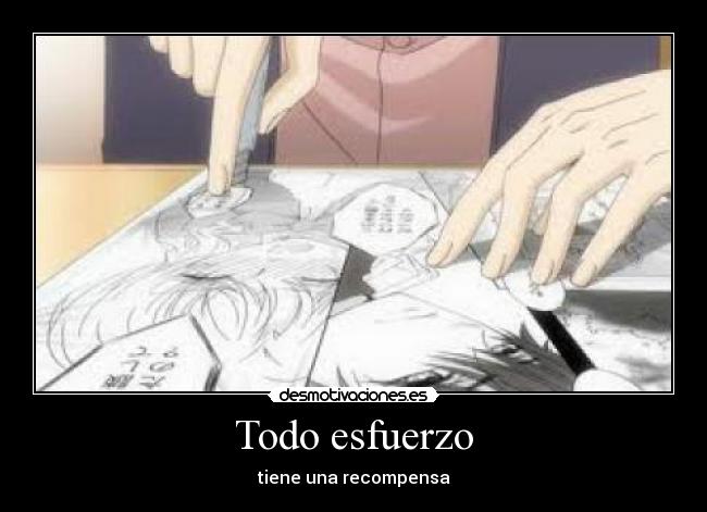 Todo esfuerzo - tiene una recompensa