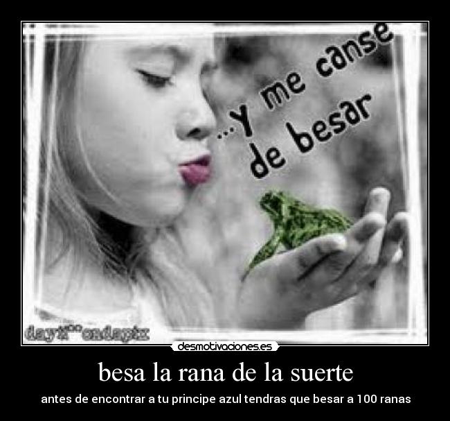 besa la rana de la suerte -