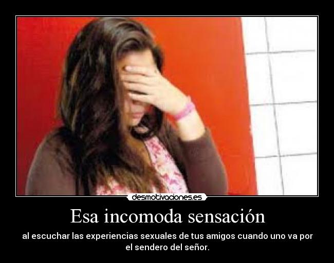 Esa incomoda sensación - 