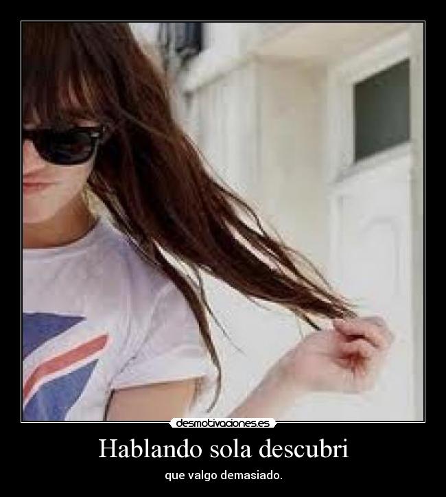 Hablando sola descubri -